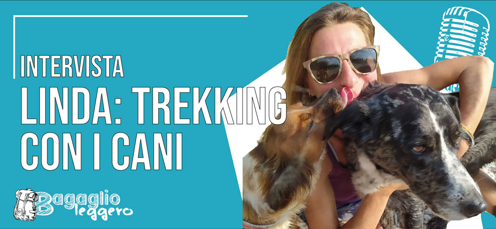 Intervista a Lida, istruttrice di cani, sul trekking con i cani