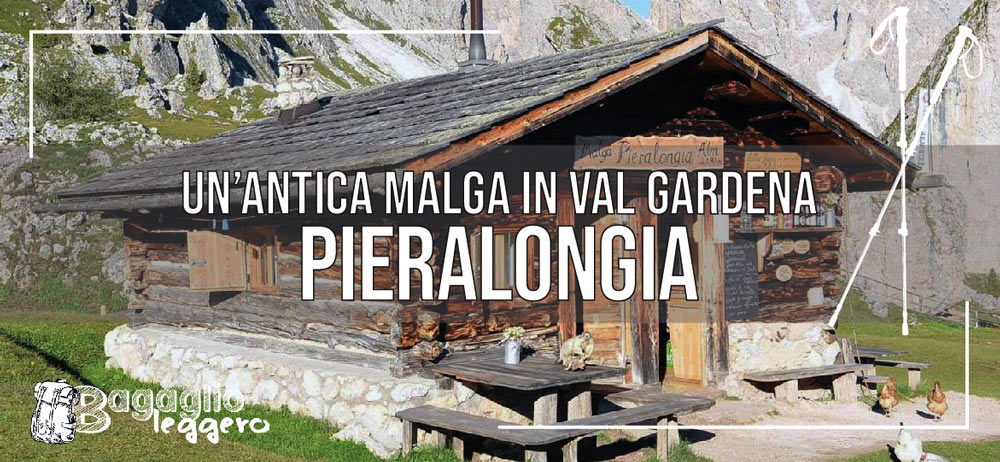 Malga Pieralongia: una delle malghe più antiche della Val Gardena