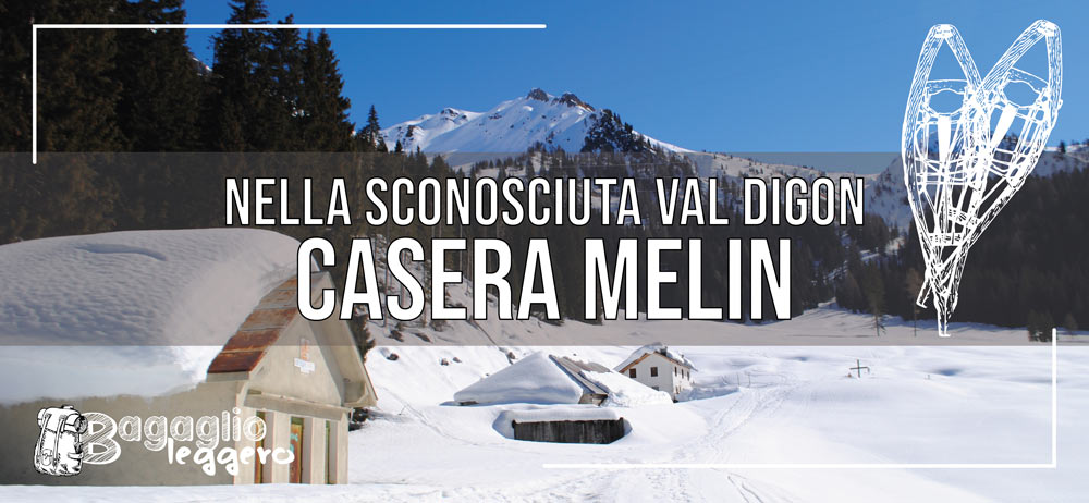 Ciaspolata a Casera Melin in Val Digon