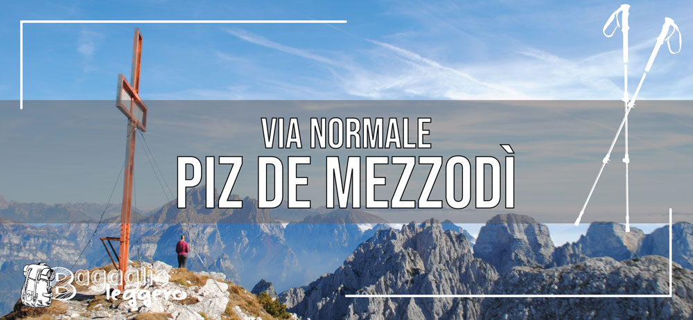 Via normale al Piz de Mezzodì, Dolomiti Bellunesi