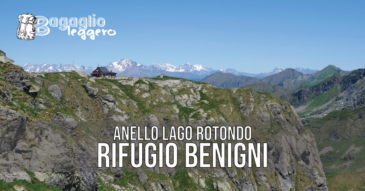 Rifugio Benigni e giro ad anello per il Lago Rotondo