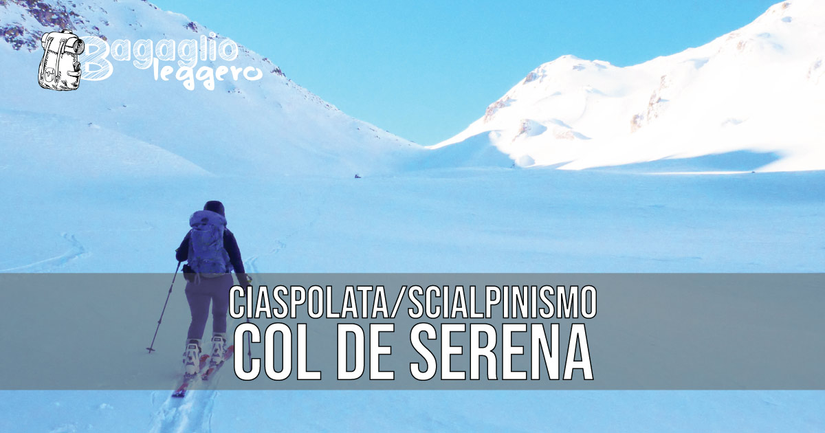 Ciaspolata e scialpinismo a Col de Serena