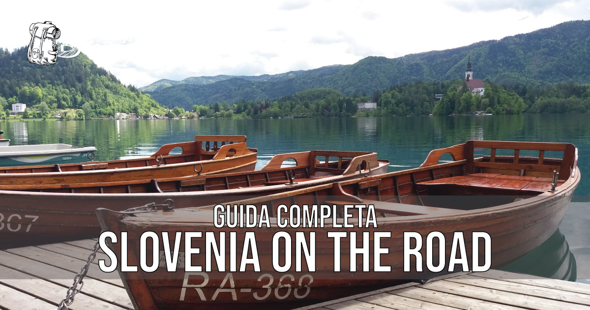 Itinerario Slovenia on the road, tappe e luoghi da visitare