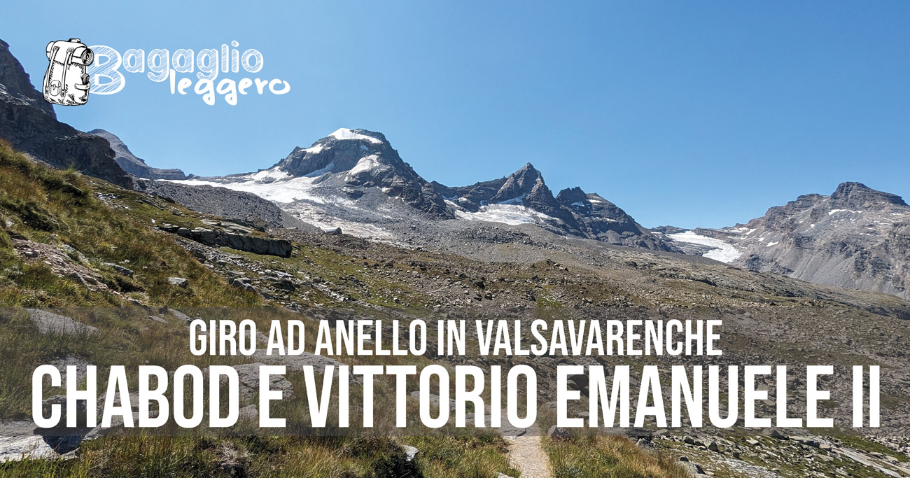Anello dei rifugi Chabod e Vittorio Emanuele II in Valsavarenche