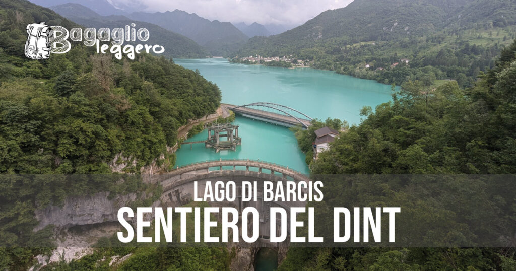 Sentiero panoramico del Dint sul lago di Barcis, come percorrerlo